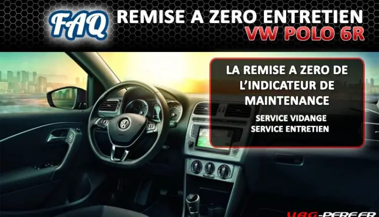 Indicateur de maintenance : remise à zéro sur VW POLO 6R1 (1.4 TSI ...